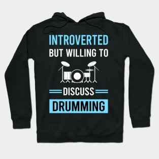 Introverted Drumming Drummer Drum Drums Hoodie